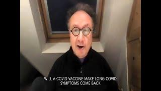 Will the COVID vaccine make Long Covid symptoms come back? Vaccine FAQs with Prof Danny Altmann