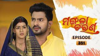 Mangala Charana  Full Ep 351  6th May 2022  Odia Serial – TarangTV