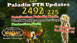 Paladin PTR Changes Ret Buffs & Nerfs World Buff DPS Test WoW SoD PTR