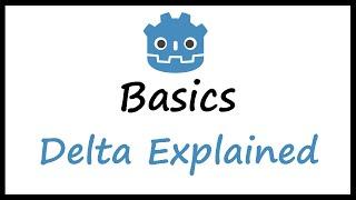 Godot Basics Delta