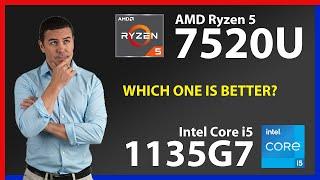 AMD Ryzen 5 7520U vs INTEL Core i5 1135G7 Technical Comparison