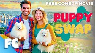 Puppy Swap  Full Comedy Dog Movie  Free HD Romantic Comedy  Rom Com  FC