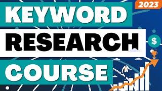 Free Keyword Research Course 2023 - Keyword Research for SEO Tools Niche Websites and Google Ads