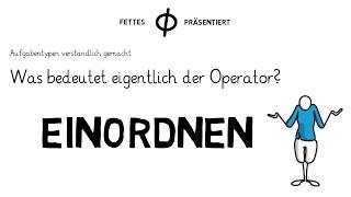 Arbeitsaufträge verständlich gemacht - Der Operator Einordnen