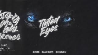 DVBBS - Tinted Eyes feat. blackbear & 24kGoldn