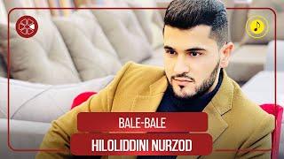 Хилолиддини Нурзод - Бале-бале  Hiloliddini Nurzod - Bale-Bale Audio 2022