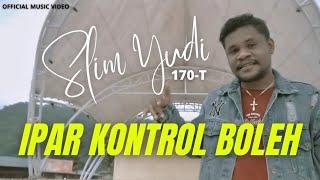 IPAR KONTROL BOLEH - SLIM YUDI 170-T  OFFICIAL MUSIC VIDEO 