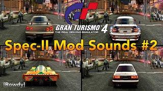 Gran Turismo 4 NEW Car Sounds Compilation Part 2 Spec II Mod