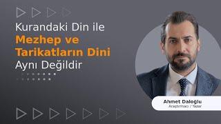 BÖLÜM 1  KURAN DİNİ İLE MEZHEP VE TARİKATLARIN DİNİ AYNI DEĞİLDİR 