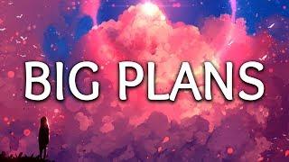 Why Dont We ‒ Big Plans Lyrics