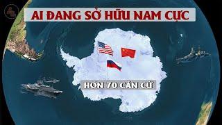 QUỐC GIA NÀO THỰC SỰ SỞ HỮU NAM CỰC  Cuộc đua chiếm trọn lục địa lạnh nhất Trái Đất