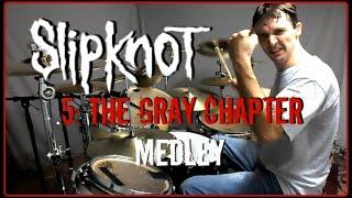 SLIPKNOT MEDLEY - .5 The Gray Chapter
