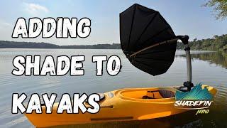 Easily Add Kayak Shade with ShadeFin Mini