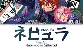 「 ES 」Nebula ネビュラ - Double Face KANROMENG