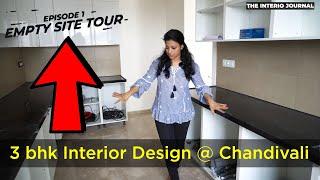 Empty Site Tour  3 bhk Interior Design at Chandivali  The Interio Journal By Nihara  Ep 1