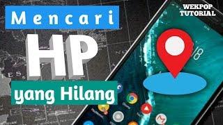 Cara Melacak HP yang Hilang  Tutorial Android Wekpop  Bayu Wekpop