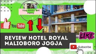 Review Hotel Royal Malioboro by Aston Jogjakarta tempat stay vacation kami #hoteljogjakarta