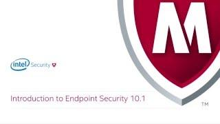 Introduction to McAfee Endpoint Security 10.1