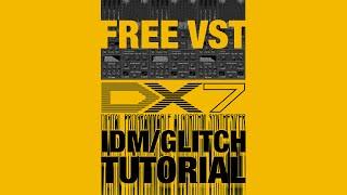 Dexed  DX7 An IDM Glitch Dream Machine Tutorial