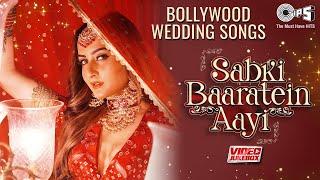 Sabki Baaratein Aayi - Bollywood Wedding Songs  Video Jukebox  Marriage Songs  Shaadi Ke Gaane