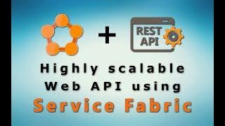 0032 -  Introduction to highly scalable web api using Service Fabric