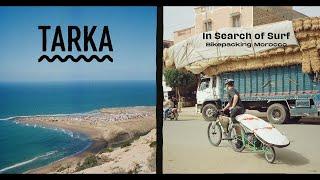 TARKA In Search of Surf Bikepacking Morocco