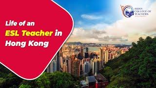 Life of an ESL Teacher in Hongkong  ESL Teachers