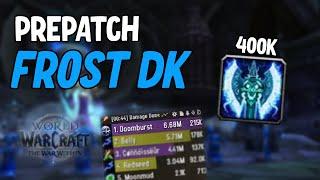 Frost DK The War Within Prepatch Guide HUGE FROST STRIKES