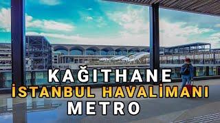 Kağıthane İstanbul Havalimanı Metrosu Yolculuk    Kagithane Istanbul Airport Metro Journey ..