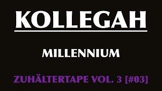 KOLLEGAH - Millennium + Lyrics 2009
