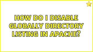 How do I disable globally directory listing in Apache?