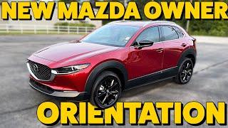 Day 1  New Mazda Owner Orientation & How To