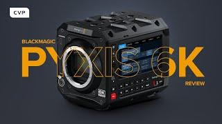 Blackmagic PYXIS 6K  In-Depth Review & Test Footage