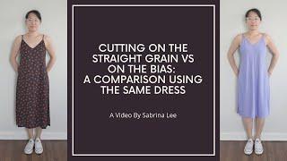 Comparison of straight grain and bias cut dresses