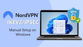 How to Manually Set Up NordVPN on Windows IKEv2IPSec