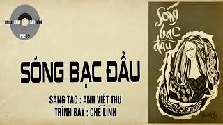 SÓNG BẠC ĐẦU  Anh Việt Thu  Chế Linh