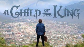 A Child of the King 2019  Full Movie  Michael Sigler  Dean Cain  Kathy Patterson
