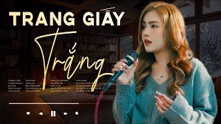 Trang Giấy Trắng Người Ta Nói - Nhạc Ballad Ngân Ngân Cover HAY NHẤT TỪ TRƯỚC ĐẾN NAY