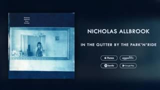 Nicholas Allbrook - In the Gutter by the Park n ride