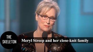 Meryl Streep and her close-knit family