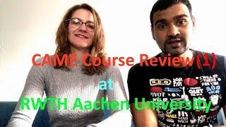 CAME Course Review Part 1 - RWTH Aachen University