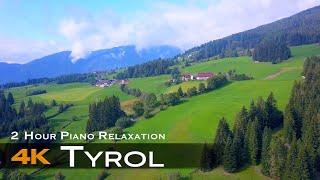 4K TYROL  TIROL 2024   2 Hour Aerial Drone Relaxation & ambient piano  AUSTRIA OSTERREICH