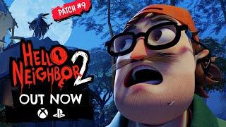 Hello Neighbor 2 - Patch 9  Xbox & PlayStation Release Trailer