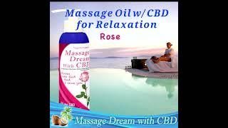 Massage Dream Oil w CBD  Massage oils in Natural Rose Lavender and AmberVanilla.