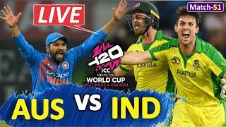 IND vs AUS Live T20 World Cup - Match 51  INDIA vs AUSTRALIA Live Score & Commentary