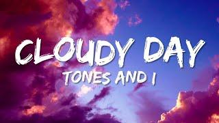 TONES AND I - CLOUDY DAY LYRICS  VIETSUB