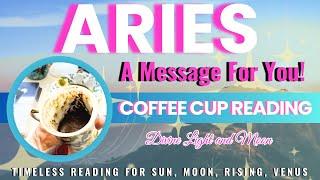 ARIES ️ This Transformation GREATLY IMPACT YOUR LIFE  “Timeless” Coffee Cup & Tarot Reading ️