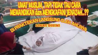 FULL PRAKTEK CARA MEMANDIKAN DAN MENGKAF4NI JENAZ4H  Jamaah Taklim Badrusalam  PART 01