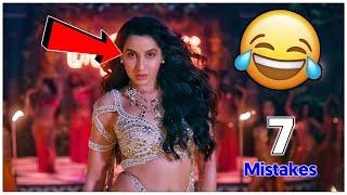 7 Mistakes In Kusu Kusu Song Ft. Nora Fatehi Funny Mistakes In New Nora Fatehi Songs#norafatehi