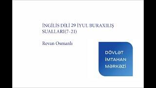 29 İYUL İNGİLİS DİLİ 11Cİ SİNİF BURAXILIŞ İMTAHANI7-21